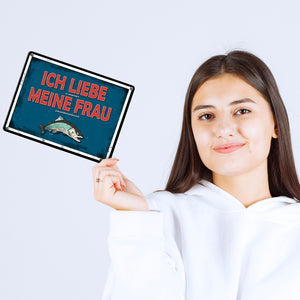 Ich liebe meine Frau Angeln Metallschild