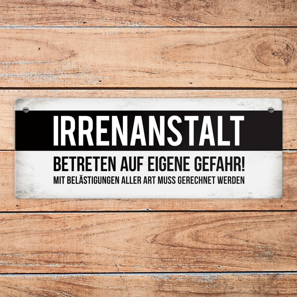 Klinik Metallschild mit Warnhinweis und Spruch: Irrenanstalt