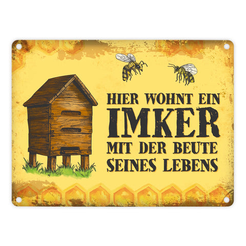 Hier wohnt ein Imker mit seiner Beute seines Lebens Metallschild