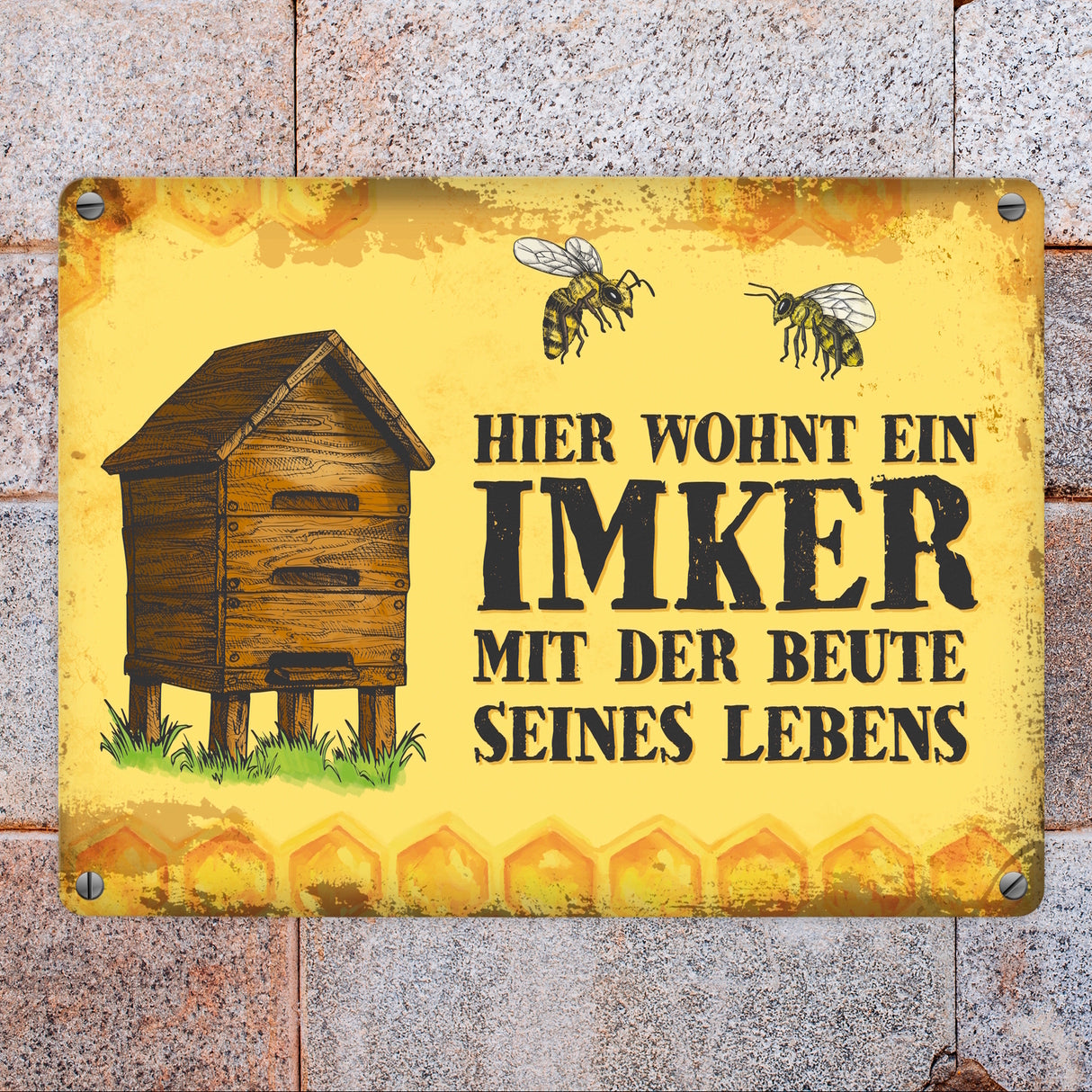 Hier wohnt ein Imker mit seiner Beute seines Lebens Metallschild