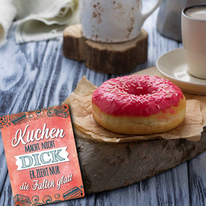 Kuchen macht nicht dick Metallschild mit lustigem Spruch