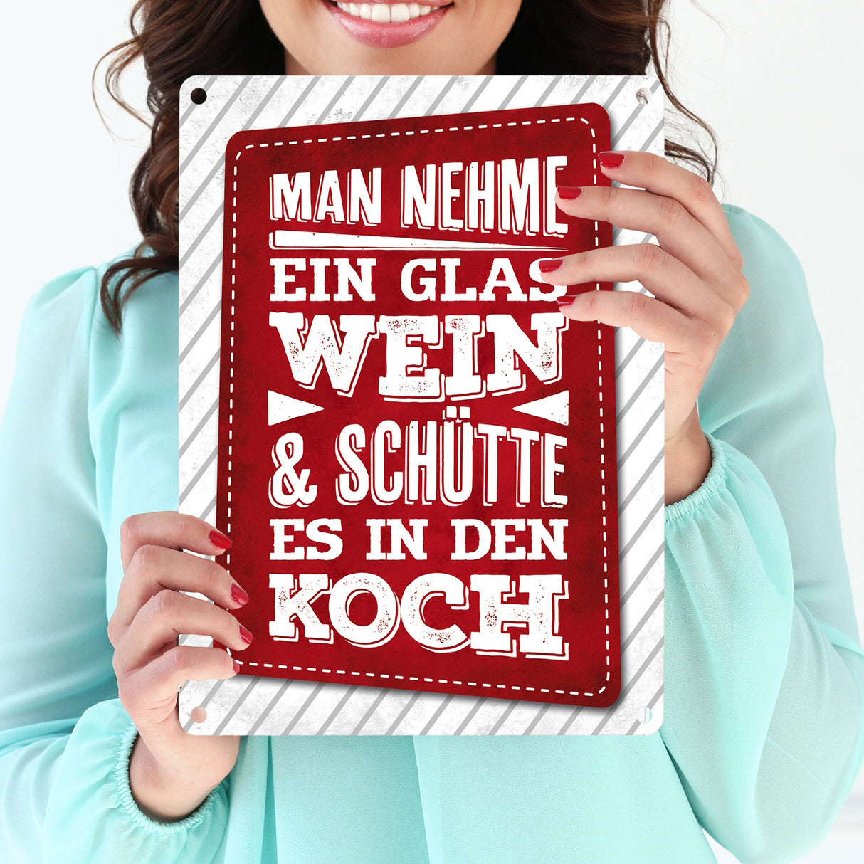 Man nehme ein Glas Wein und schütte es in den Koch Metallschild