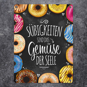 Süßigkeiten sind das Gemüse der Seele Metallschild mit Donut Motiv