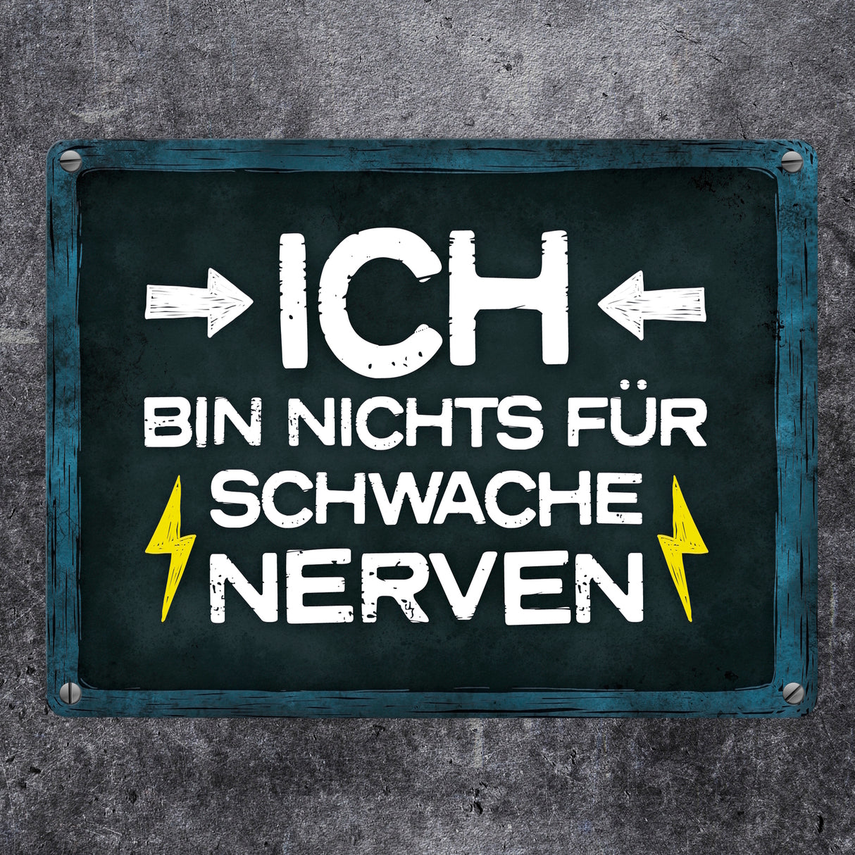Stress Metallschild mit Wut Spruch: Ich bin nichts für schwache Nerven