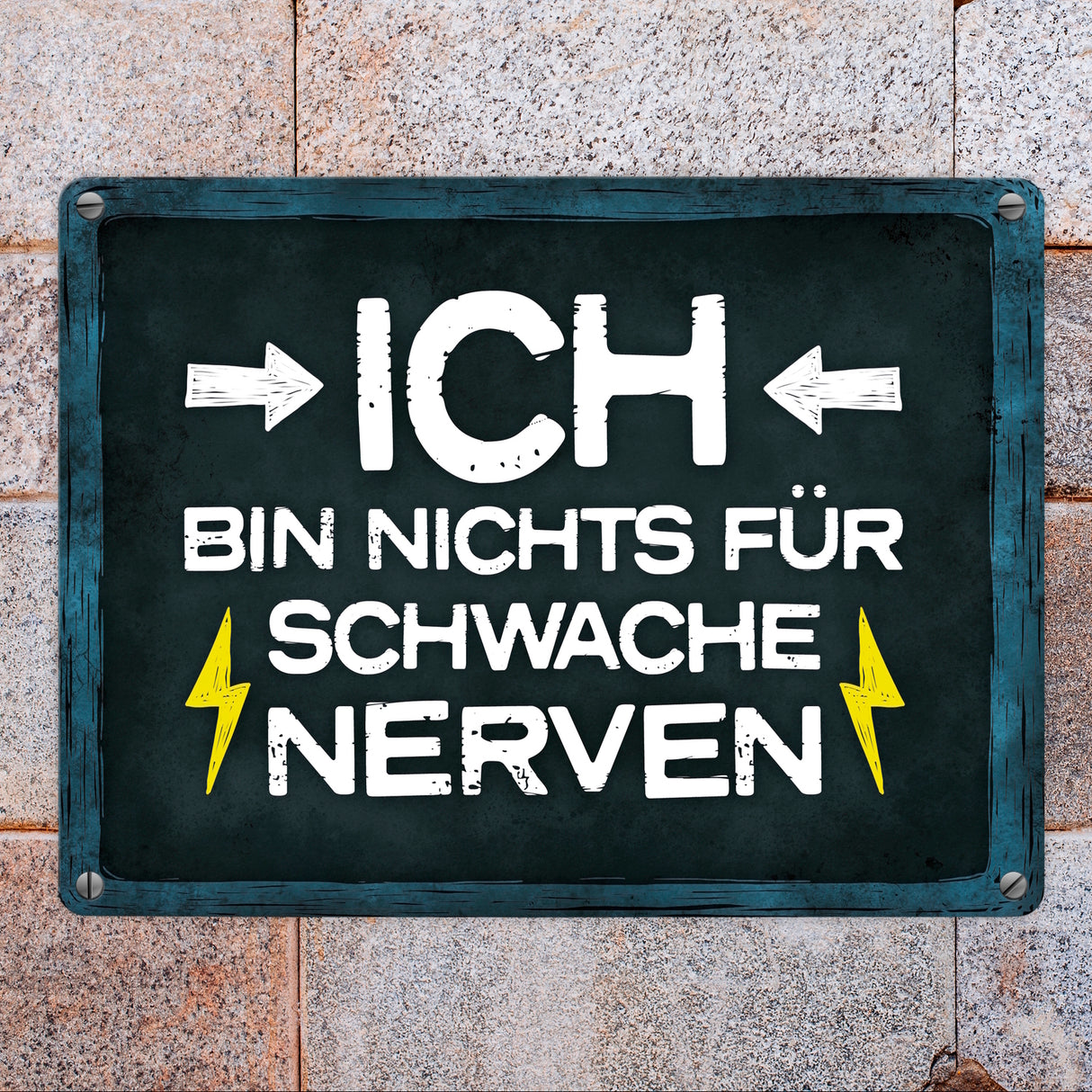 Stress Metallschild mit Wut Spruch: Ich bin nichts für schwache Nerven