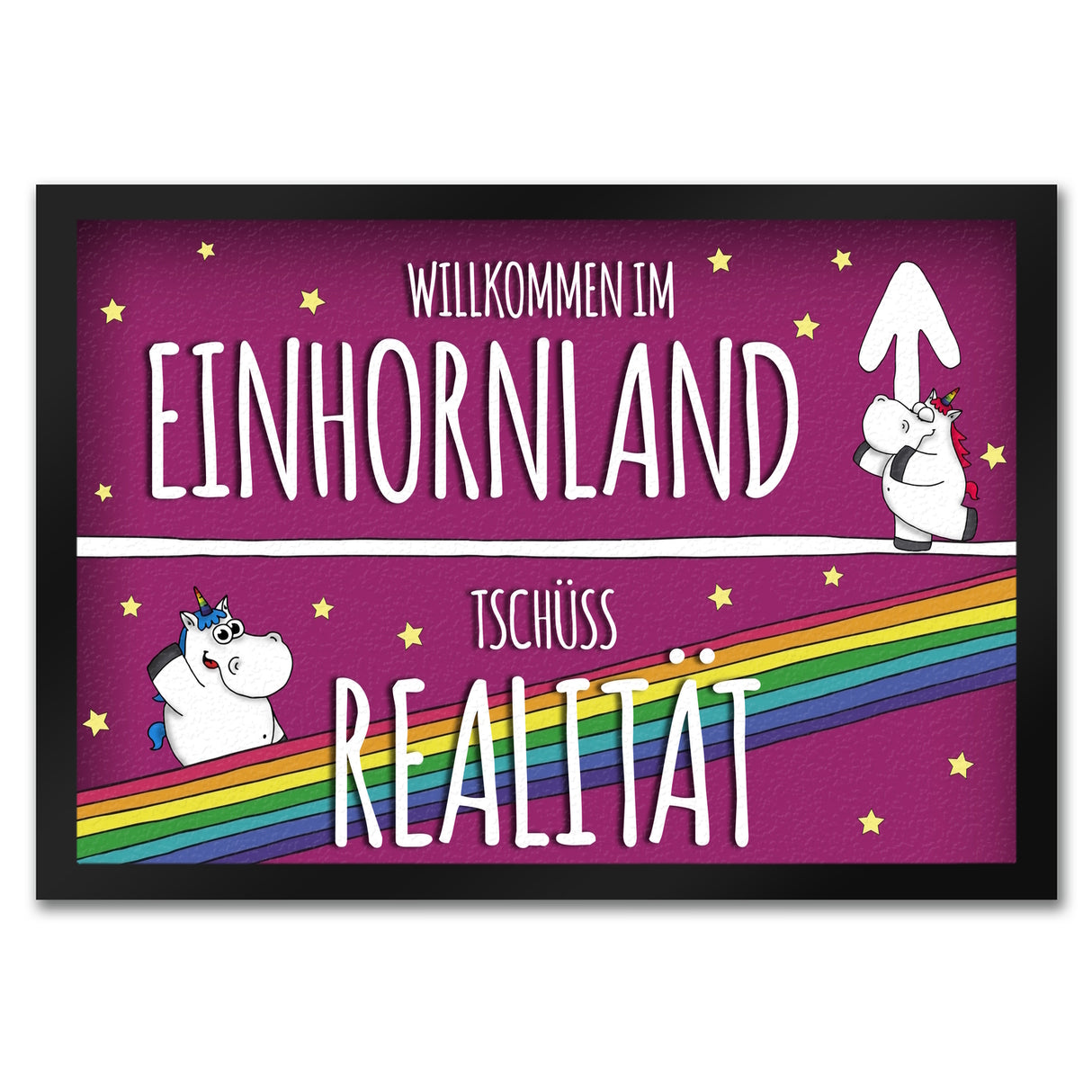 Willkommen im Einhornland - Tschüss Realität Fußmatte