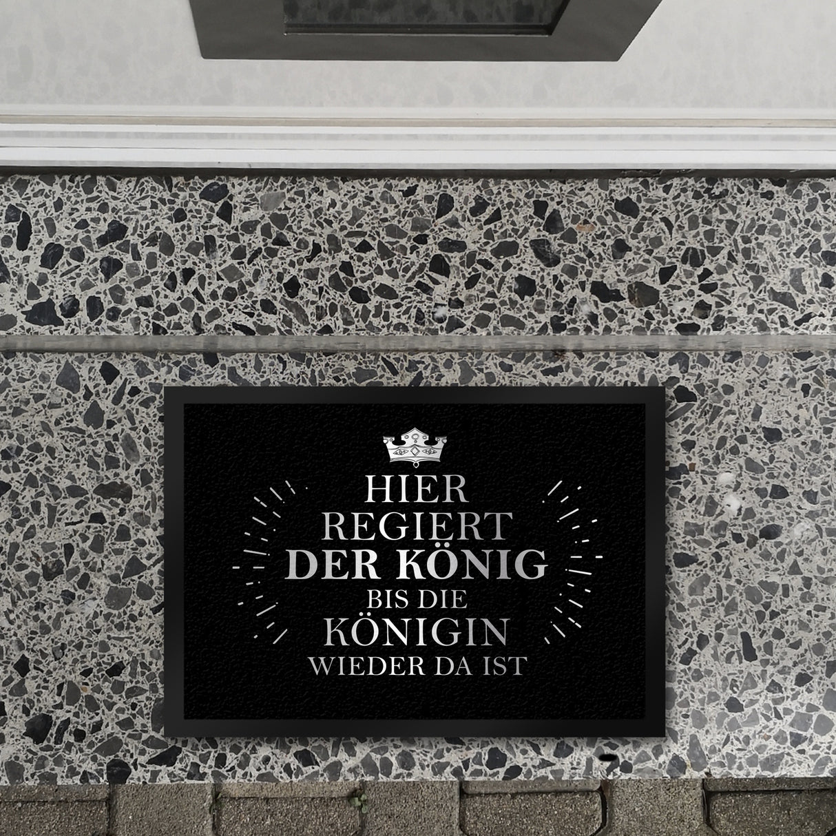 Hier regiert der König bis die Königin wieder da ist Fußmatte