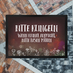 Bitte klingeln - wenn keiner aufmacht, bitte Rasen mähen Fußmatte