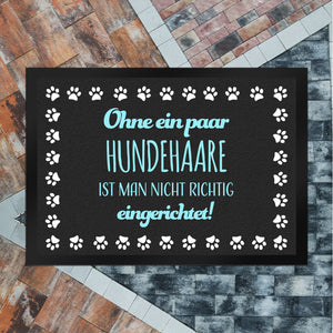 Ohne ein paar Hundehaare ist man nicht richtig eingerichtet! Fußmatte