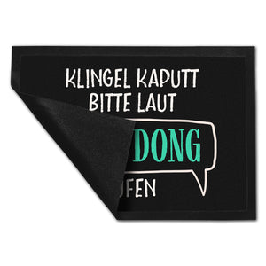 Klingel kaputt, bitte laut Ding Dong rufen Fußmatte