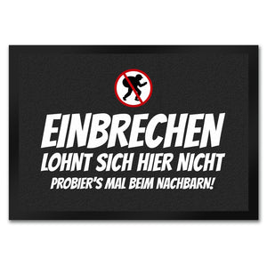 Einbrechen lohnt sich hier nicht... Fußmatte