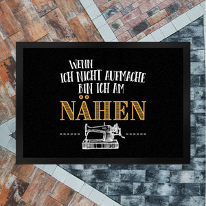 Wenn ich nicht aufmache bin ich am nähen Fußmatte