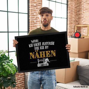 Wenn ich nicht aufmache bin ich am nähen Fußmatte