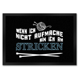 Wenn ich nicht aufmache bin ich am stricken Fußmatte