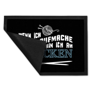 Wenn ich nicht aufmache bin ich am stricken Fußmatte
