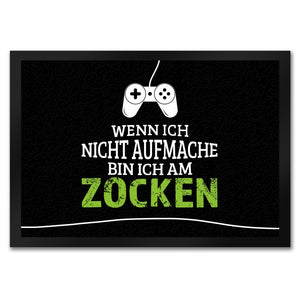Wenn ich nicht aufmache, bin ich am zocken Fußmatte
