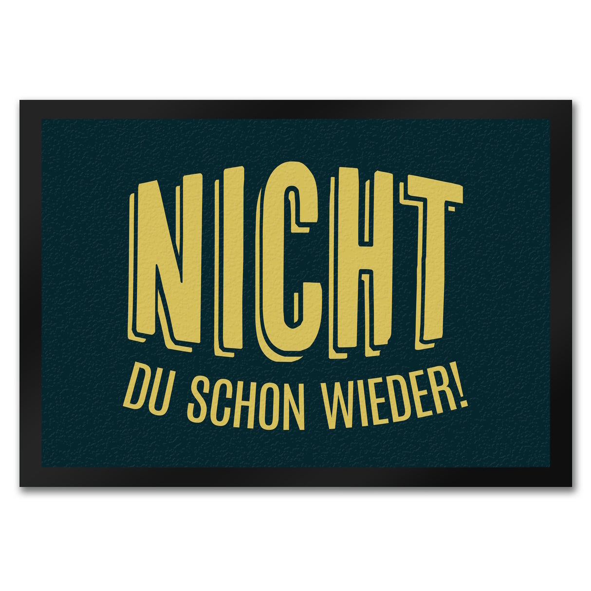 Nicht du schon wieder Fußmatte