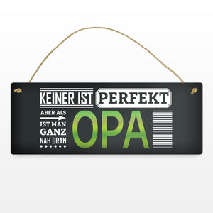 Metallschild mit Spruch: Keiner ist perfekt, aber als Opa ist man ganz nah dran
