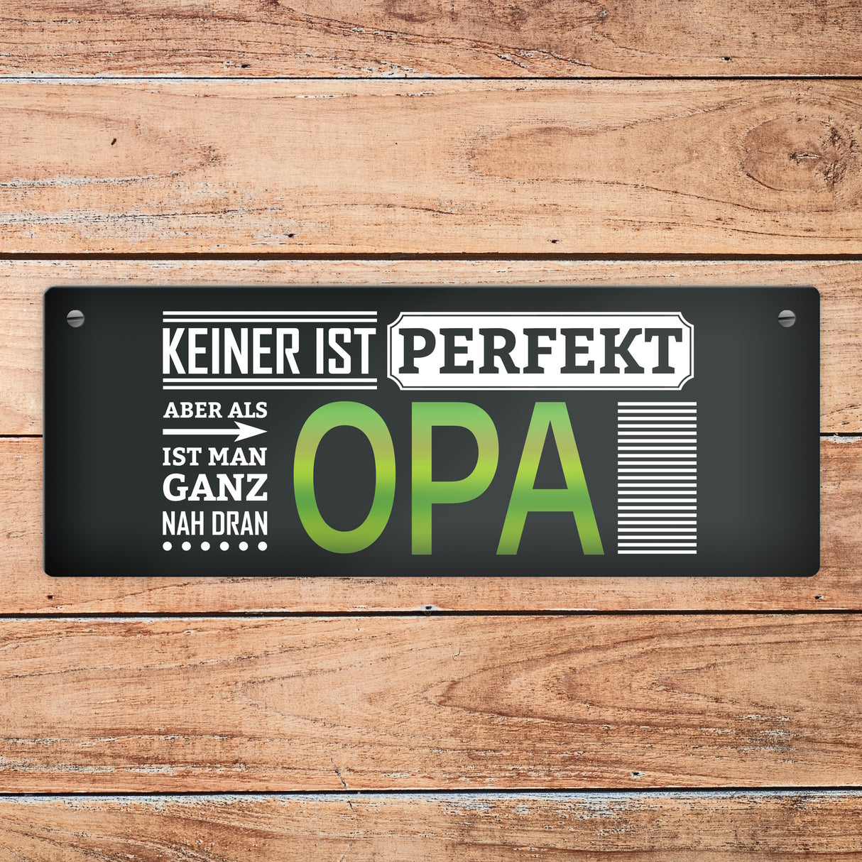 Metallschild mit Spruch: Keiner ist perfekt, aber als Opa ist man ganz nah dran