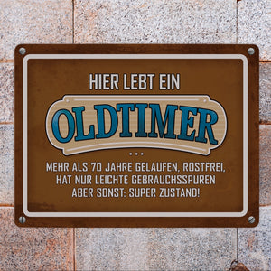 Hier lebt ein Oldtimer über 70... Metallschild