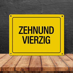 50. Geburtstag Metallschild mit Spruch: Zehnundvierzig