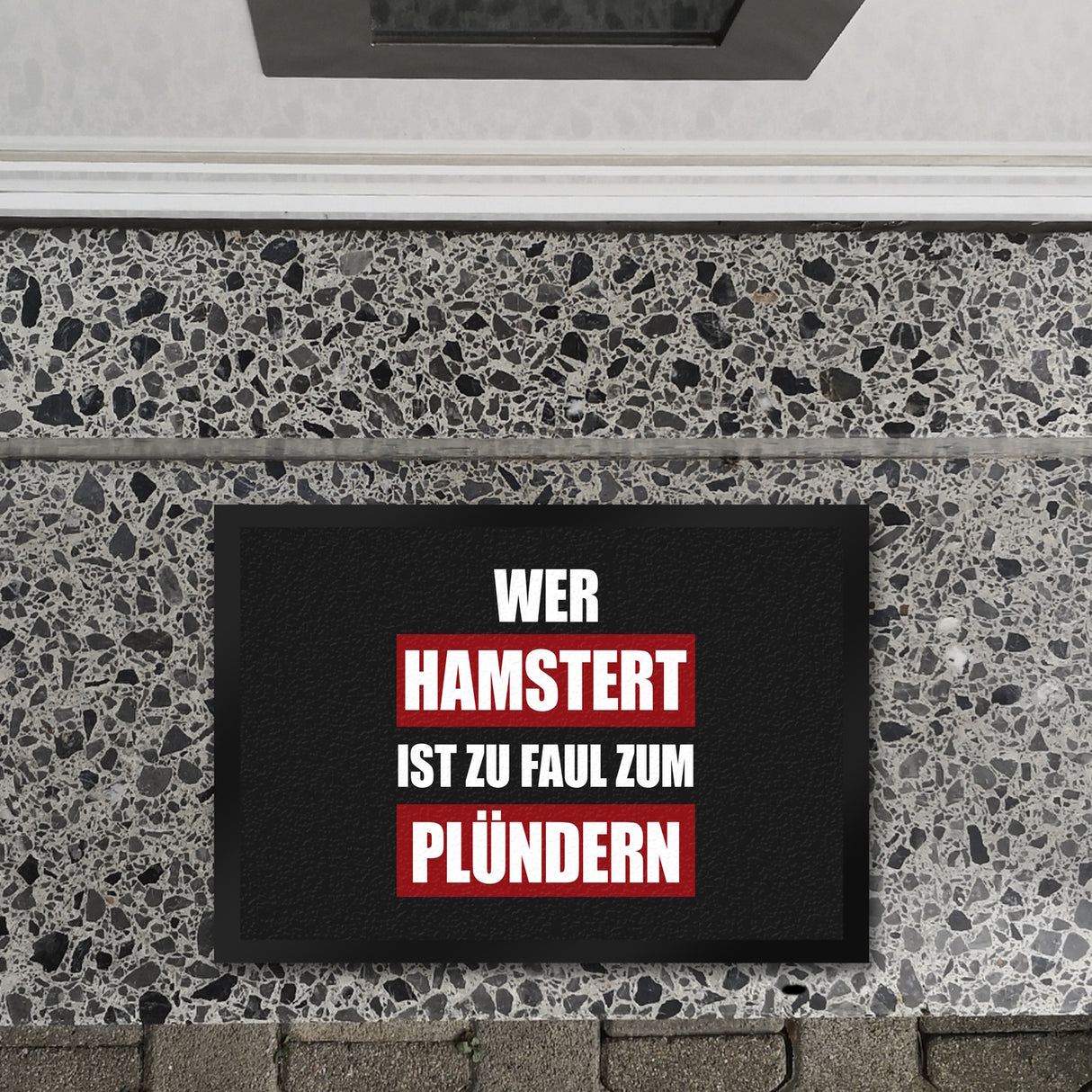 Wer hamstert, ist zu faul zum plündern Fußmatte mit Motiv