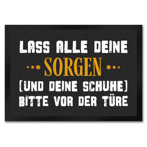 Lass deine Sorgen und Schuhe vor der Türe Fußmatte