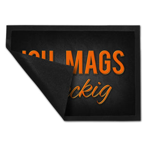 Ich mags dreckig Fußmatte - Dreck Schmutz schmutzig Haustüre Wohnungstür Schuh Schuhe