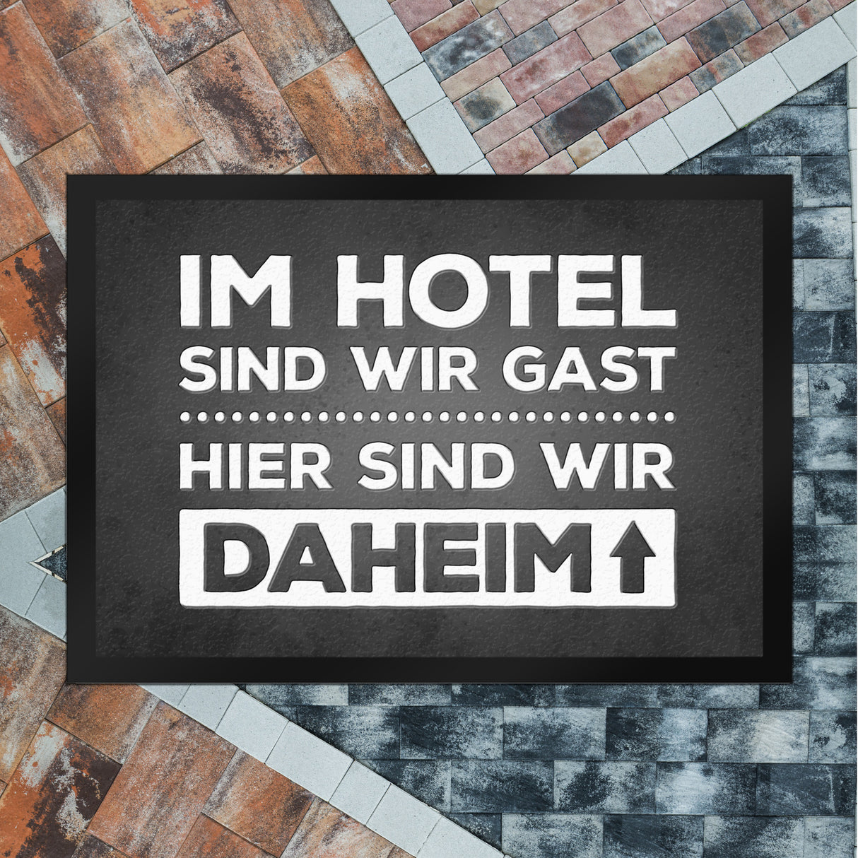 Hier sind wir daheim Fußmatte Zuhause Wohnungstüre Haustüre Home Hotel