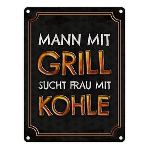 Mann mit Grill sucht Frau mit Kohle Metallschild