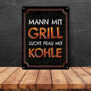 Mann mit Grill sucht Frau mit Kohle Metallschild