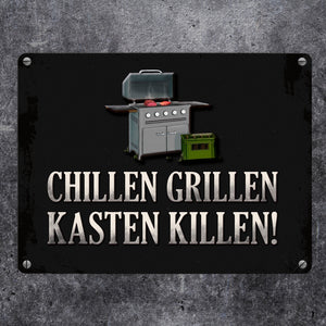 Chillen, grillen, Kasten killen Metallschild mit Grill Motiv