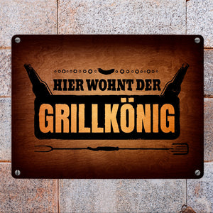 Hier wohnt der Grillkönig Metallschild