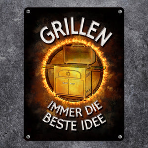 Grillen - immer die beste Idee Metallschild