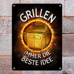 Grillen - immer die beste Idee Metallschild