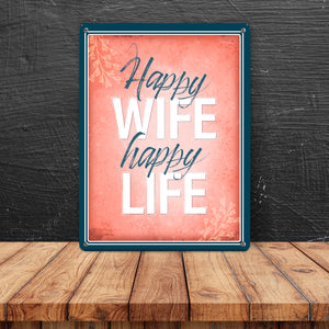 Happy wife happy life Metallschild
