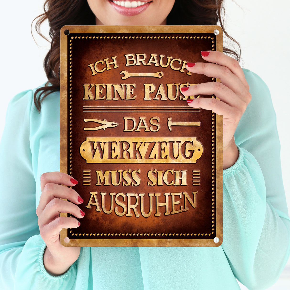 Das Werkzeug muss sich ausruhen Metallschild