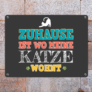 Zuhause ist wo meine Katze wohnt Metallschild