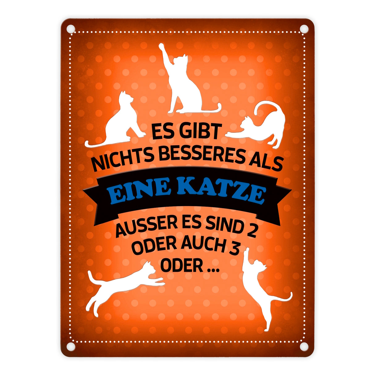 Es gibt nichts besseres als eine Katze Metallschild - Katzen Liebe Kater Haustier Lieblingstier