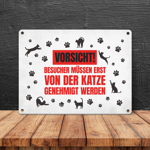 Besucher müssen erst von der Katze genehmigt werden Metallschild - Katzen Kater Haustier