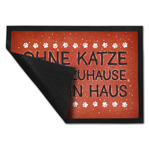Ohne Katze ist ein Zuhause nur ein Haus Fußmatte - Katzen Kater Tier Liebe Haustier Lieblingstier