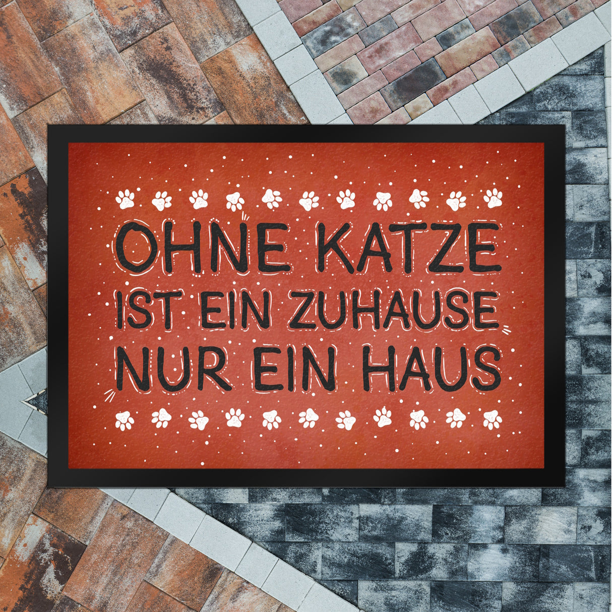 Ohne Katze ist ein Zuhause nur ein Haus Fußmatte - Katzen Kater Tier Liebe Haustier Lieblingstier