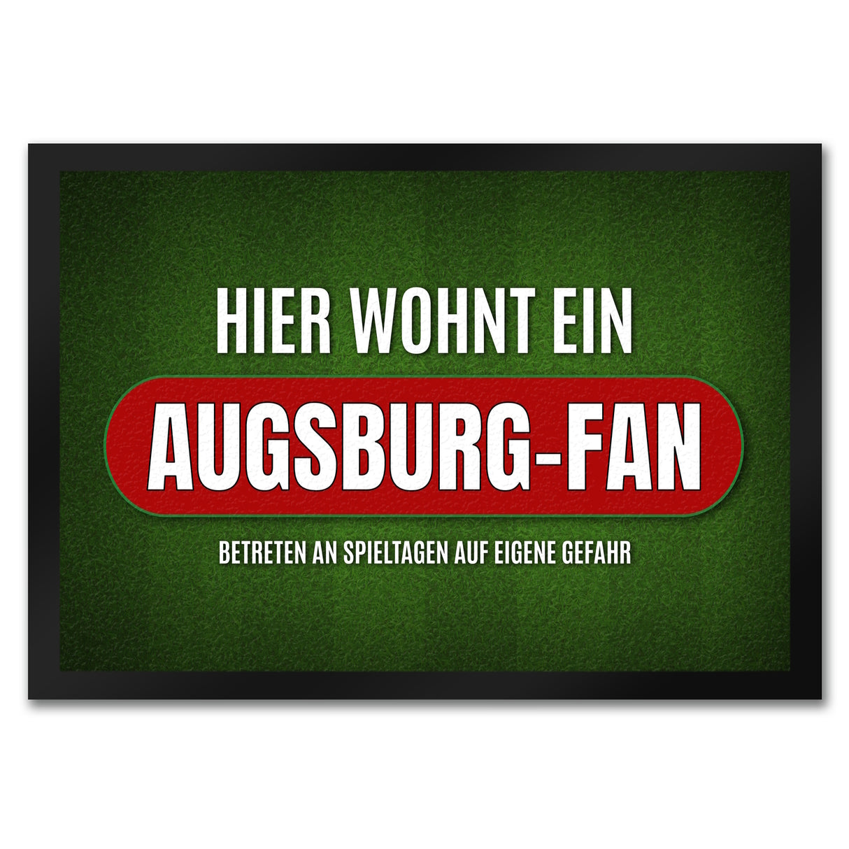 Hier wohnt ein Augsburg-Fan Fußmatte mit Rasen Motiv