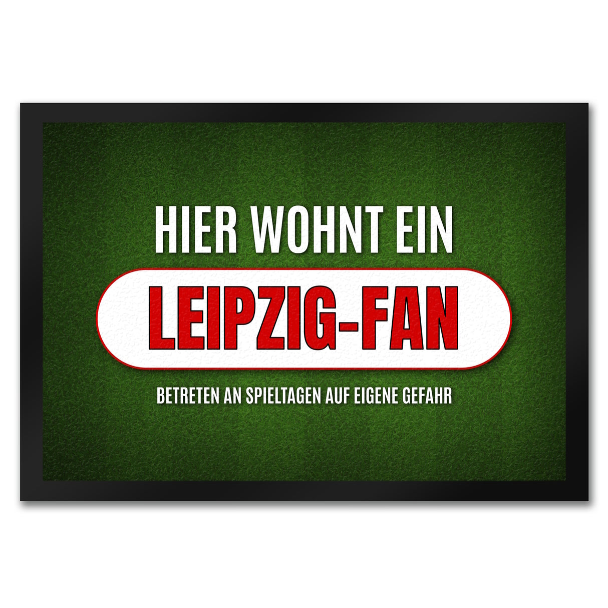 Hier wohnt ein Leipzig-Fan Fußmatte mit Rasen Motiv