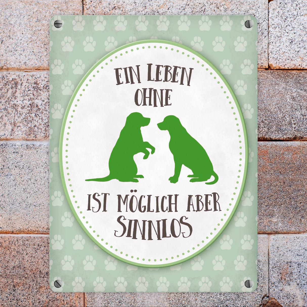 Ein Leben ohne Hunde ist möglich, aber sinnlos Metallschild - Hund Liebe Haustier Rasse Freunde Fell