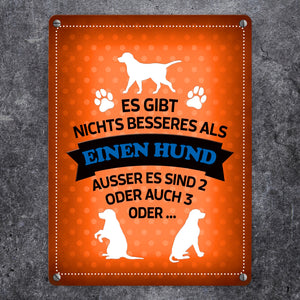 Es gibt nichts besseres als einen Hund Metallschild - Hunde Haustier Liebe Freunde Leben