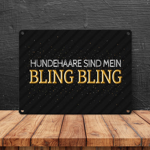 Hundehaare sind mein Bling Bling Metallschild