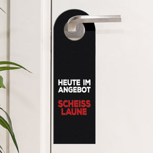 Heute Scheiß Laune oder gute Laune Türhänger