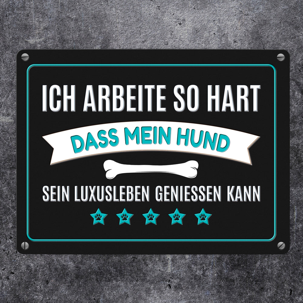 Luxusleben Hund Metallschild mit Knochen Motiv - Haustier Arbeit Luxus Rudel Hunde Rüde Hündin