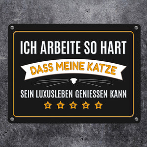 Luxusleben Katze Metallschild mit Barthaar Motiv - Haustier Luxus Arbeit Kater Katze Büro